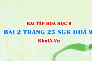 Bài 2 trang 25 SGK Hoá 9: Tính chất Hoá học của Bazơ